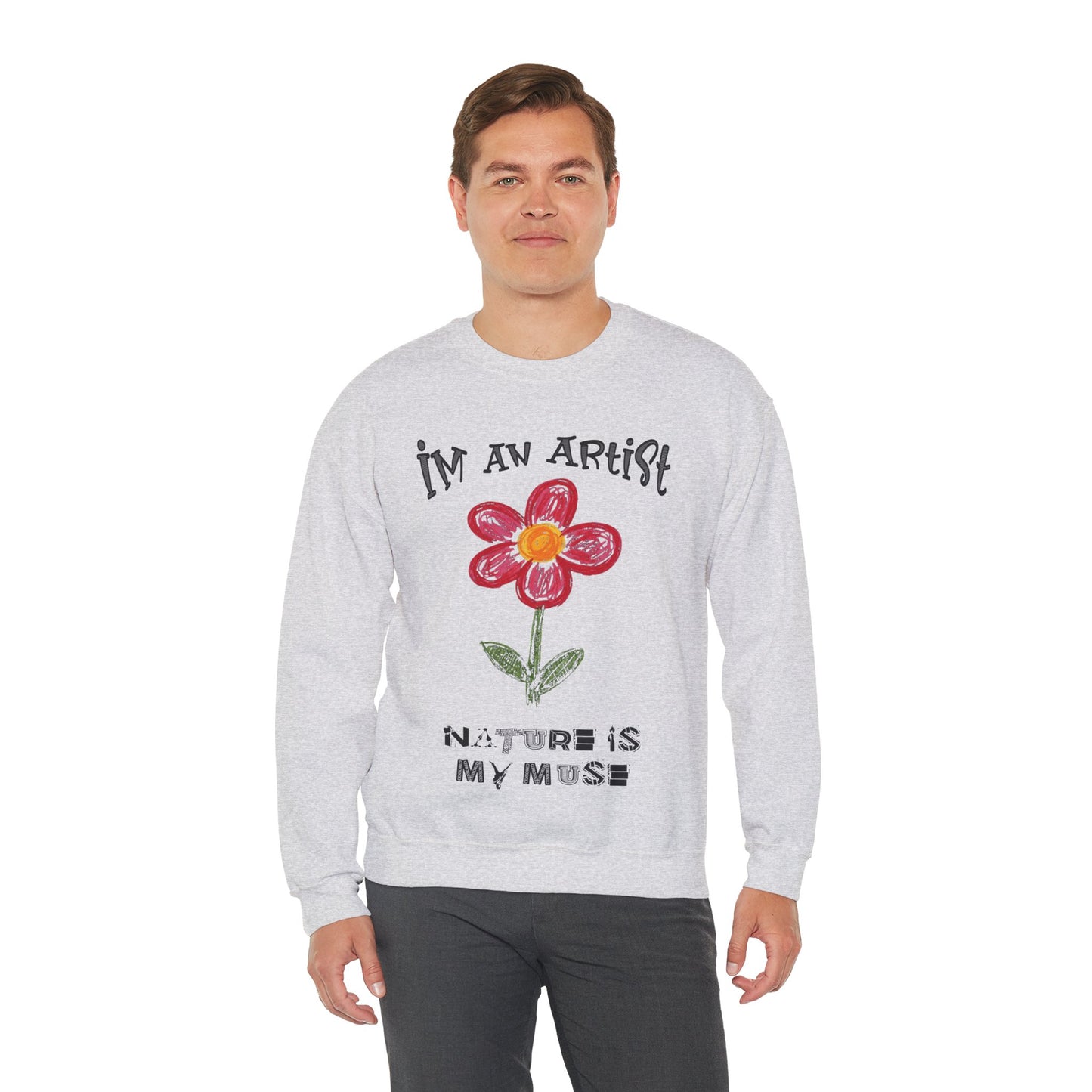 I'm An Artist Nature Is My Muse – Playful Crayon Floral Sweatshirt