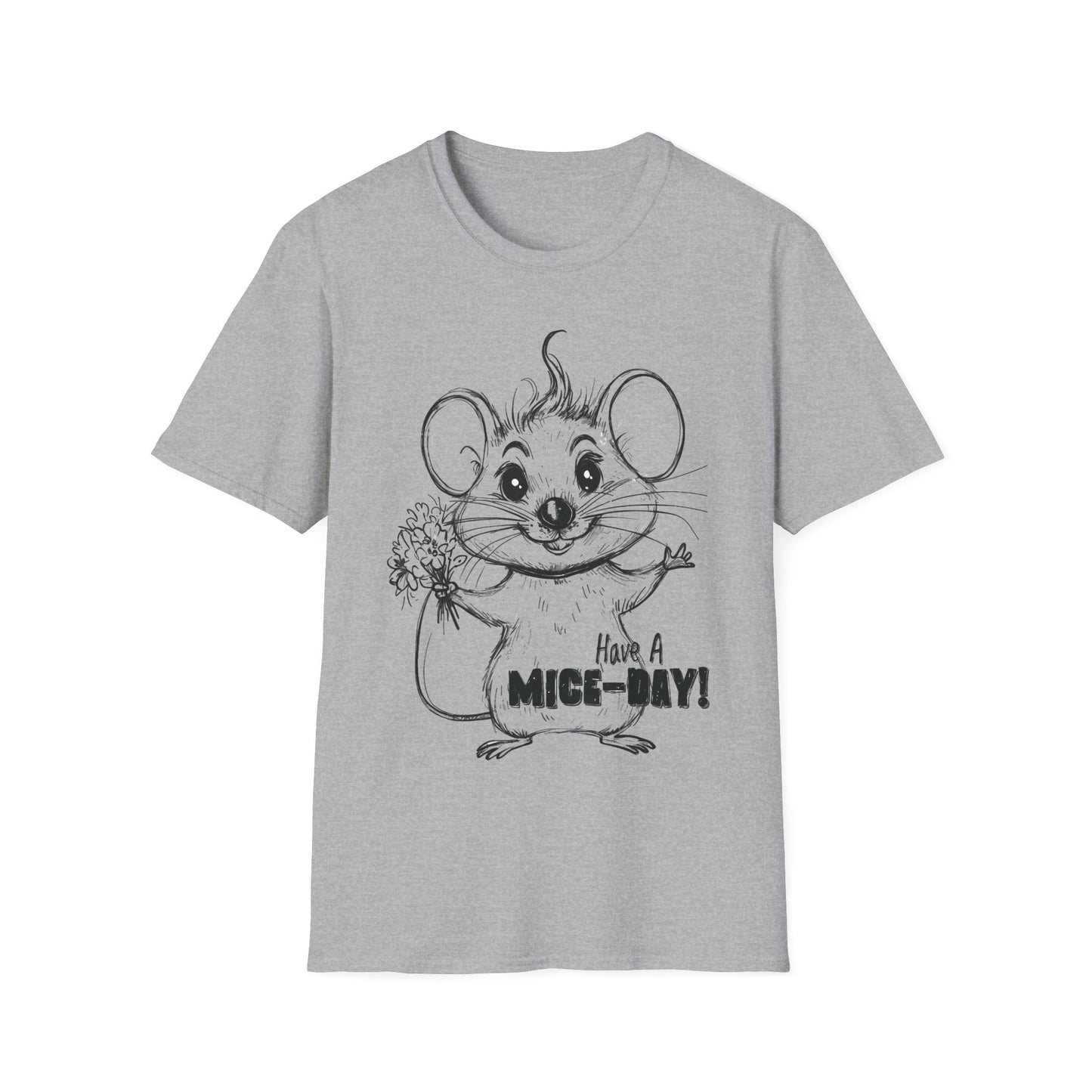 Have A Mice-Day T-Shirt - Mouse Holding Flowers Design