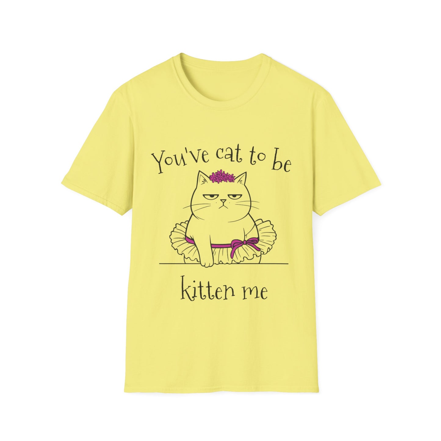 You've got to be kidding me T-Shirt -  Annoyed Cartoon Cat Boy in a Tutu Design
