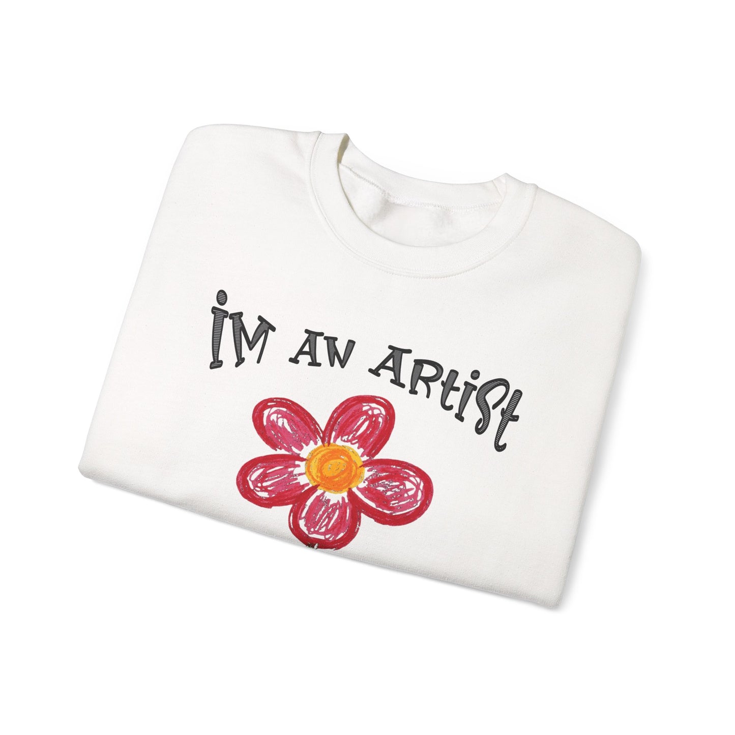 I'm An Artist Nature Is My Muse – Playful Crayon Floral Sweatshirt