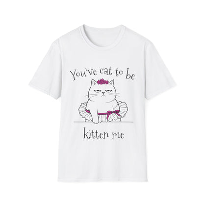 You've got to be kidding me T-Shirt -  Annoyed Cartoon Cat Boy in a Tutu Design