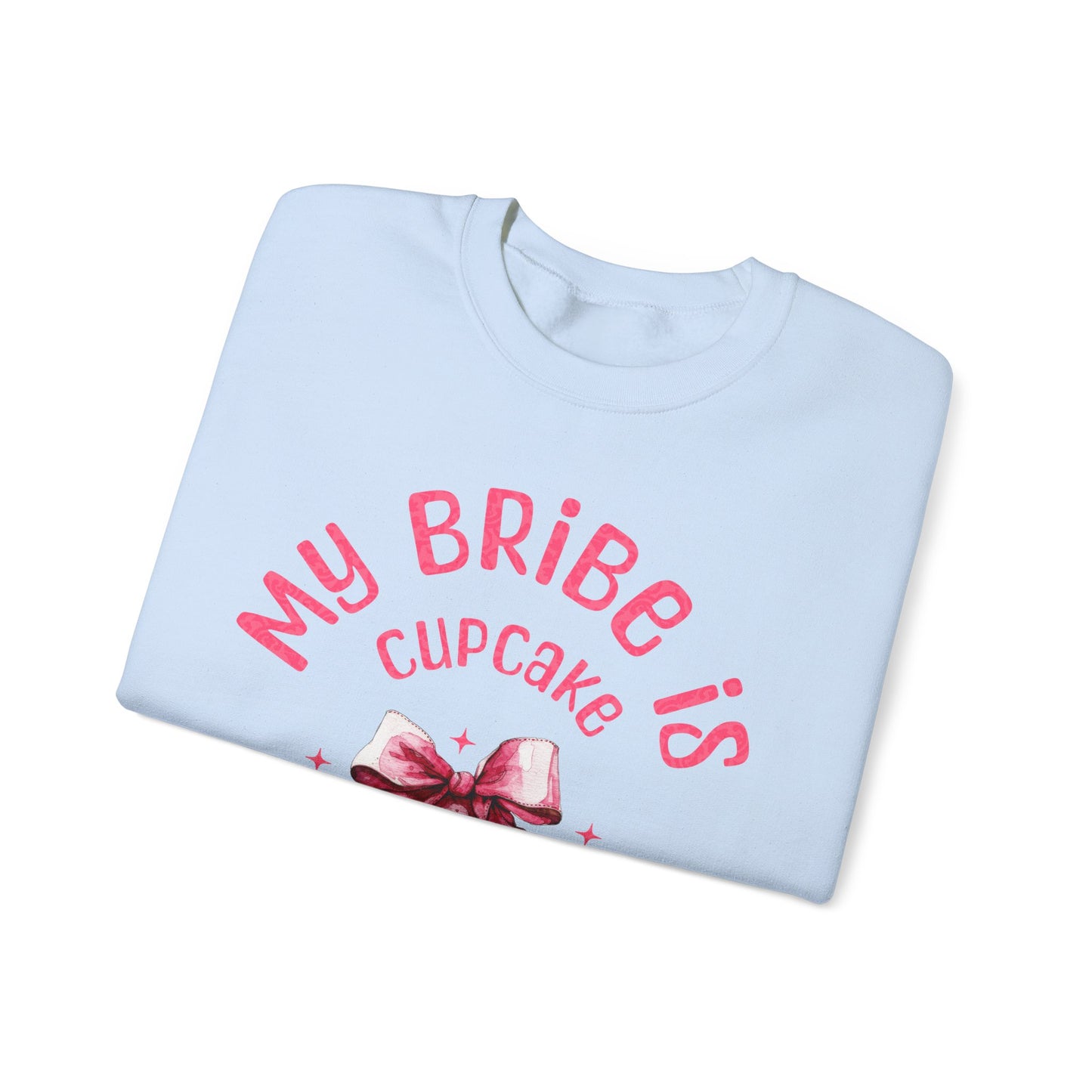 My Bribe Cupcake Makes and its working -  Watercolor Pink Cupcake Sweatshirt