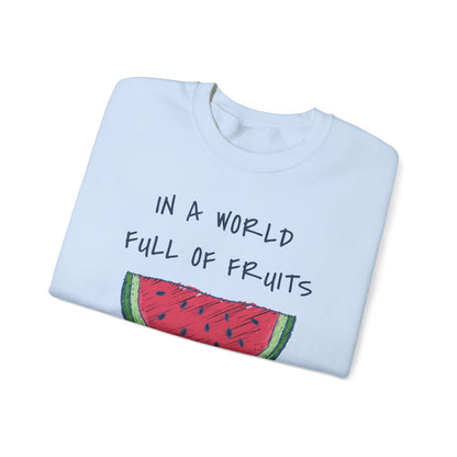 In a world full of fruits be a brave watermelon Graphic Sweatshirt