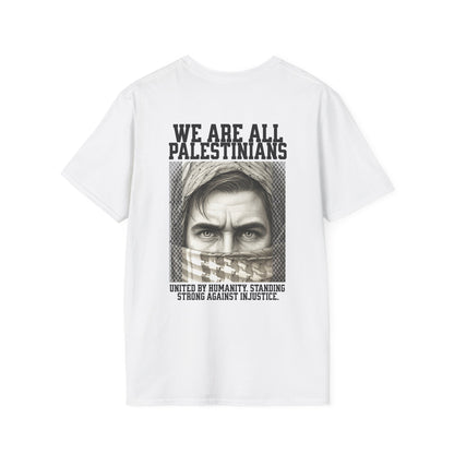 We Are All Palestinians - Front And Back Mans Face Design T-Shirt