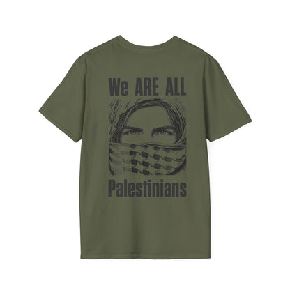 We Are All Palestinians - Front And Back Design Man's Face T-Shirt