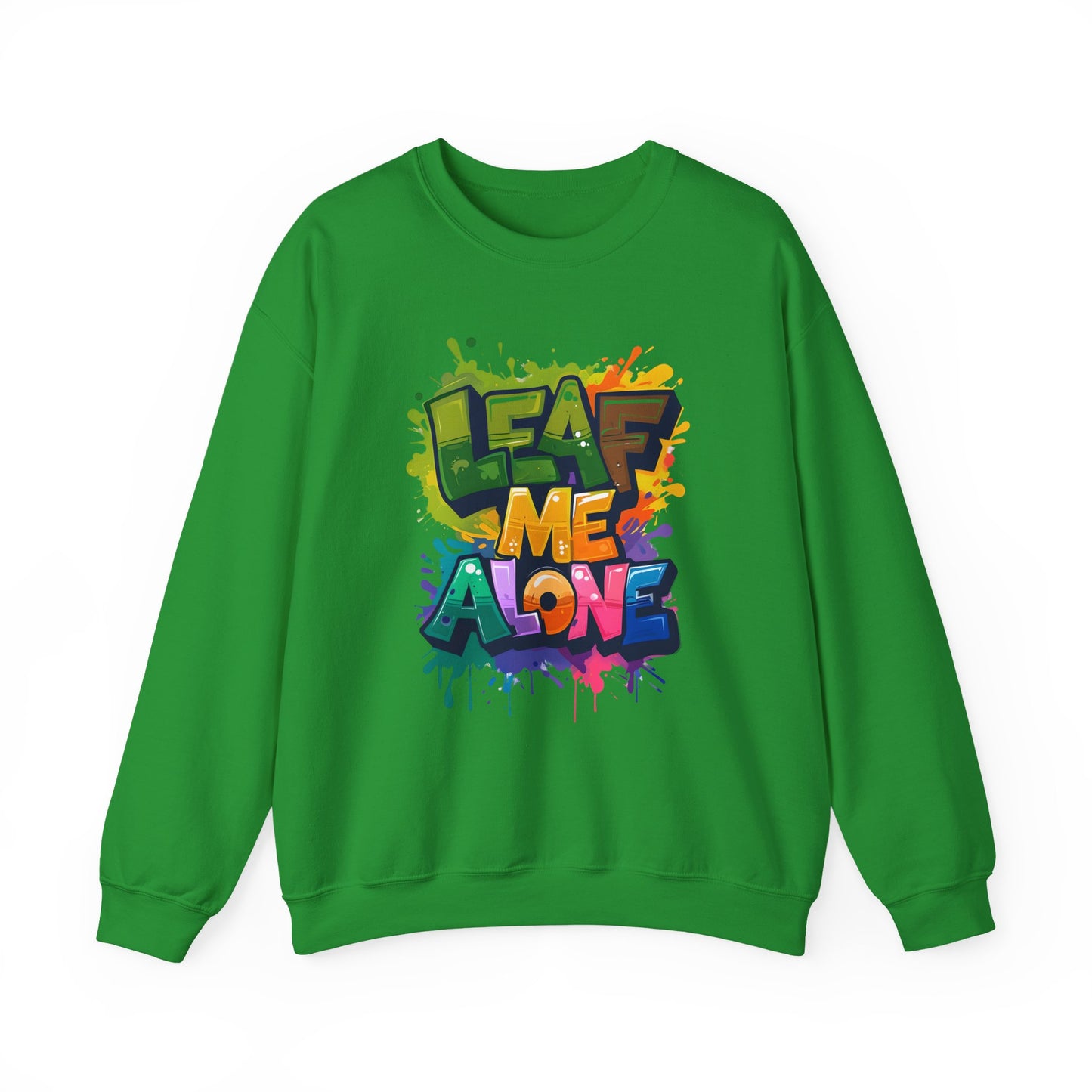 Leaf Me Alone – Playful Graffiti Typography Sweatshirt