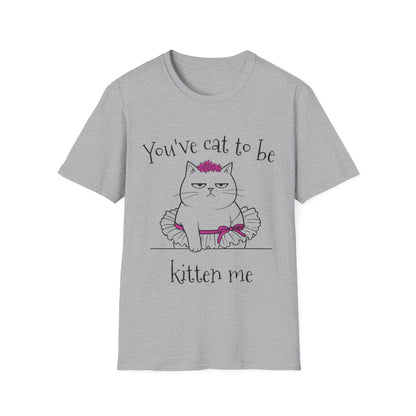 You've got to be kidding me T-Shirt -  Annoyed Cartoon Cat Boy in a Tutu Design