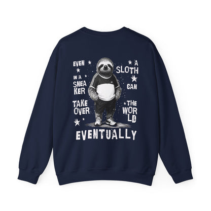 Even A Sloth In A Sneaker Can Takeover The World Eventually - Monochrome Sloth Distressed Front and Back Design Sweatshirt