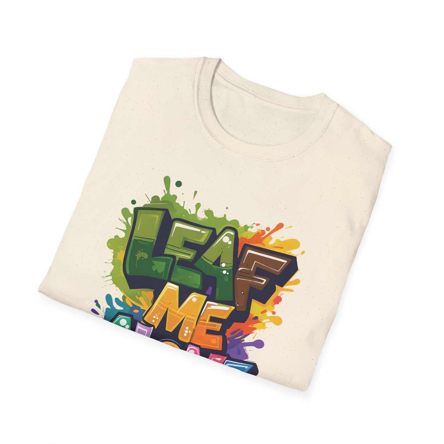 Leaf Me Alone T-Shirt – Graffiti Typography Design
