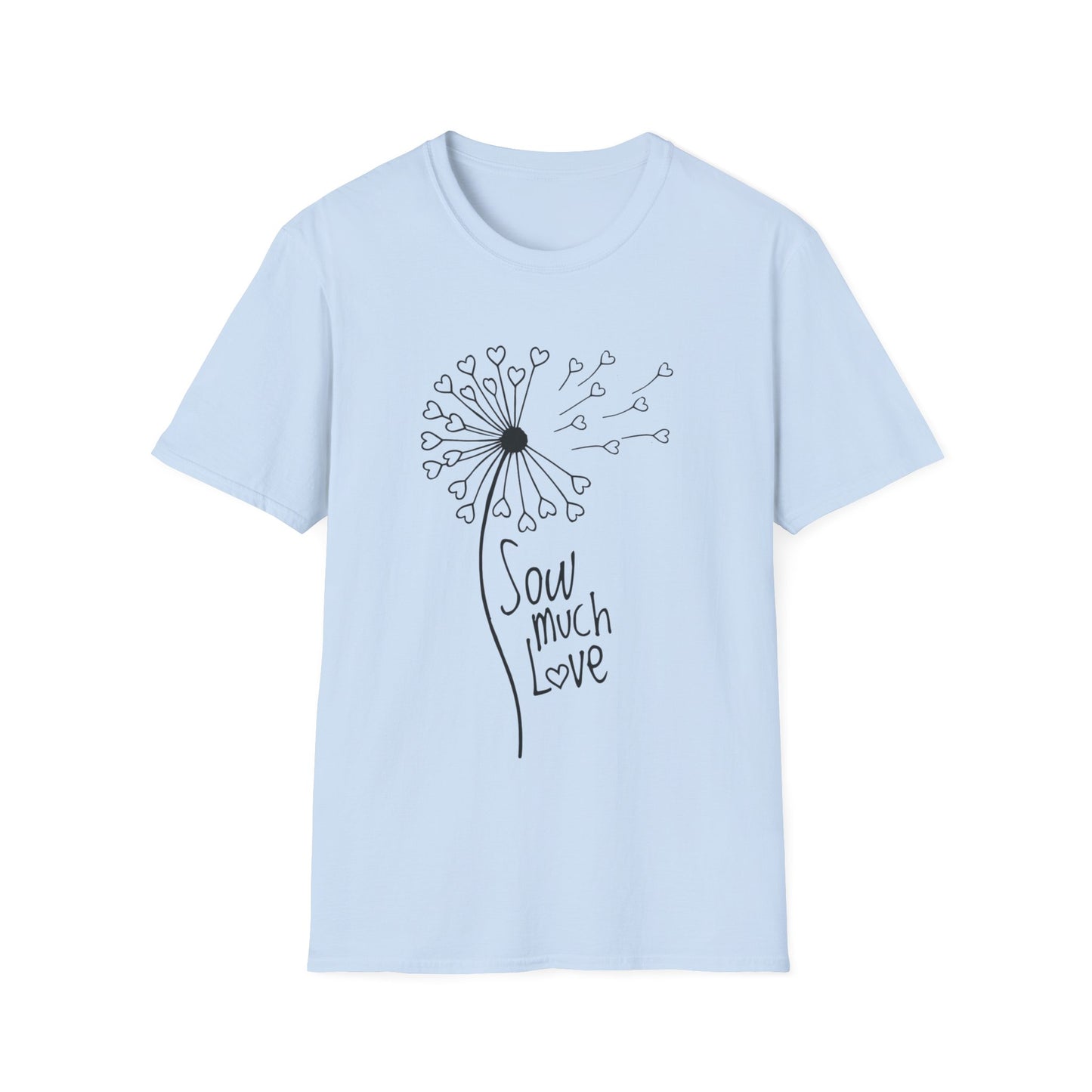 So (Sow) much love T-Shirt -Minimalistic Dandelion with Heart Shapes Design