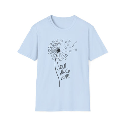 So (Sow) much love T-Shirt -Minimalistic Dandelion with Heart Shapes Design