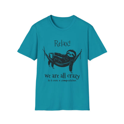 Relax, We Are All Crazy, It Is Not A Competition - Minimalistic Sloth Silhouette In Hammock With Coffee T-Shirt