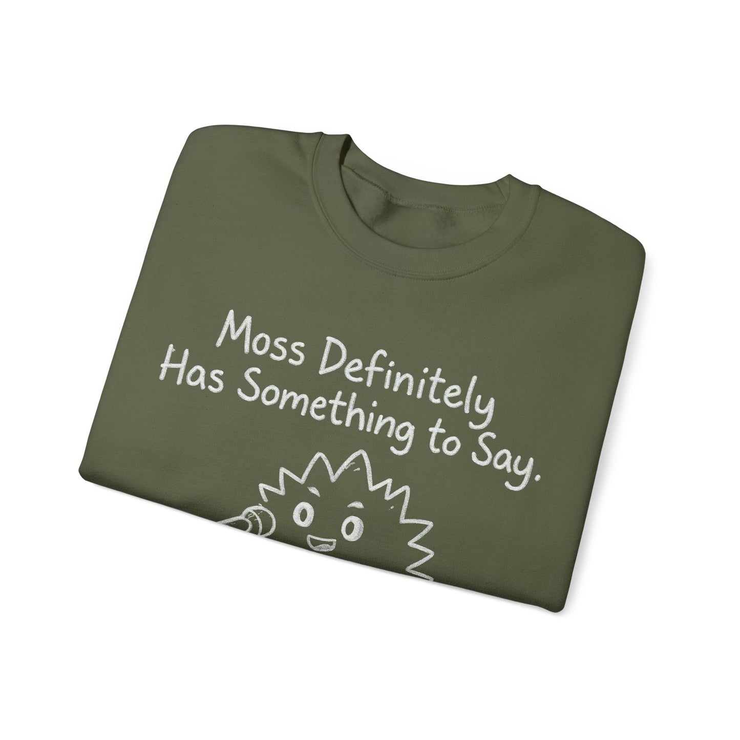 Moss (Most) Definitely Has Something To Say - Chalkboard Playful Moss Speaking into Microphone Sweatshirt