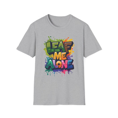 Leaf Me Alone T-Shirt – Graffiti Typography Design