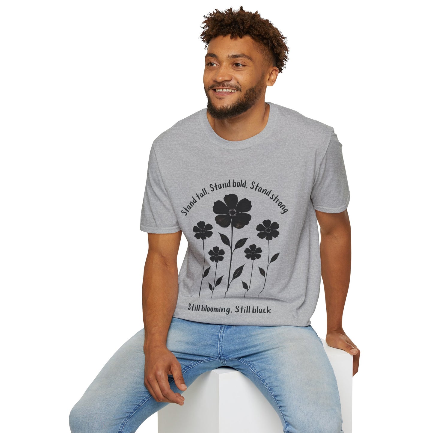 Stand Tall Stand Bold Stand Strong T-Shirt -  Black Ink Silhouette Floral Design