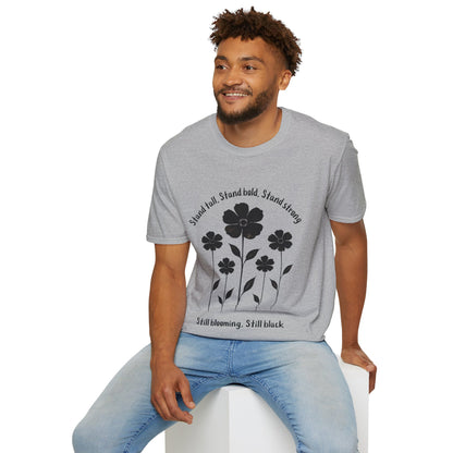Stand Tall Stand Bold Stand Strong T-Shirt -  Black Ink Silhouette Floral Design