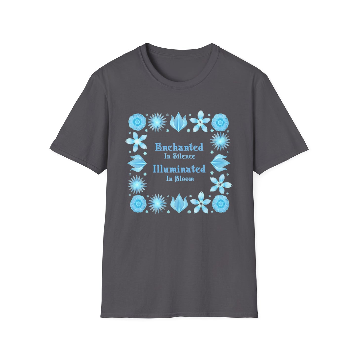 Enchanted in Silence, Illuminated in Bloom T-Shirt -Glowing Blue Floral Frame
