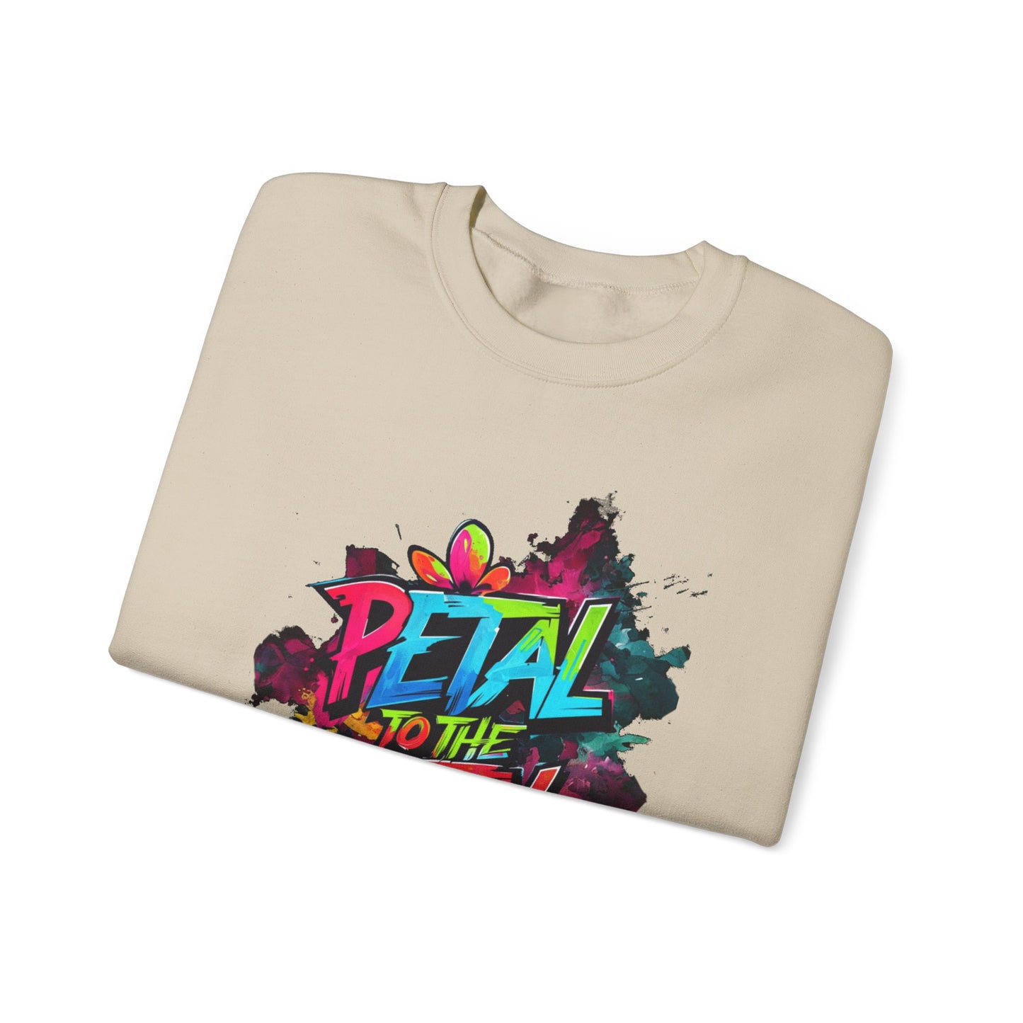 Petal To The Metal – Playful Vibrant Graffiti Typography Sweatshirt