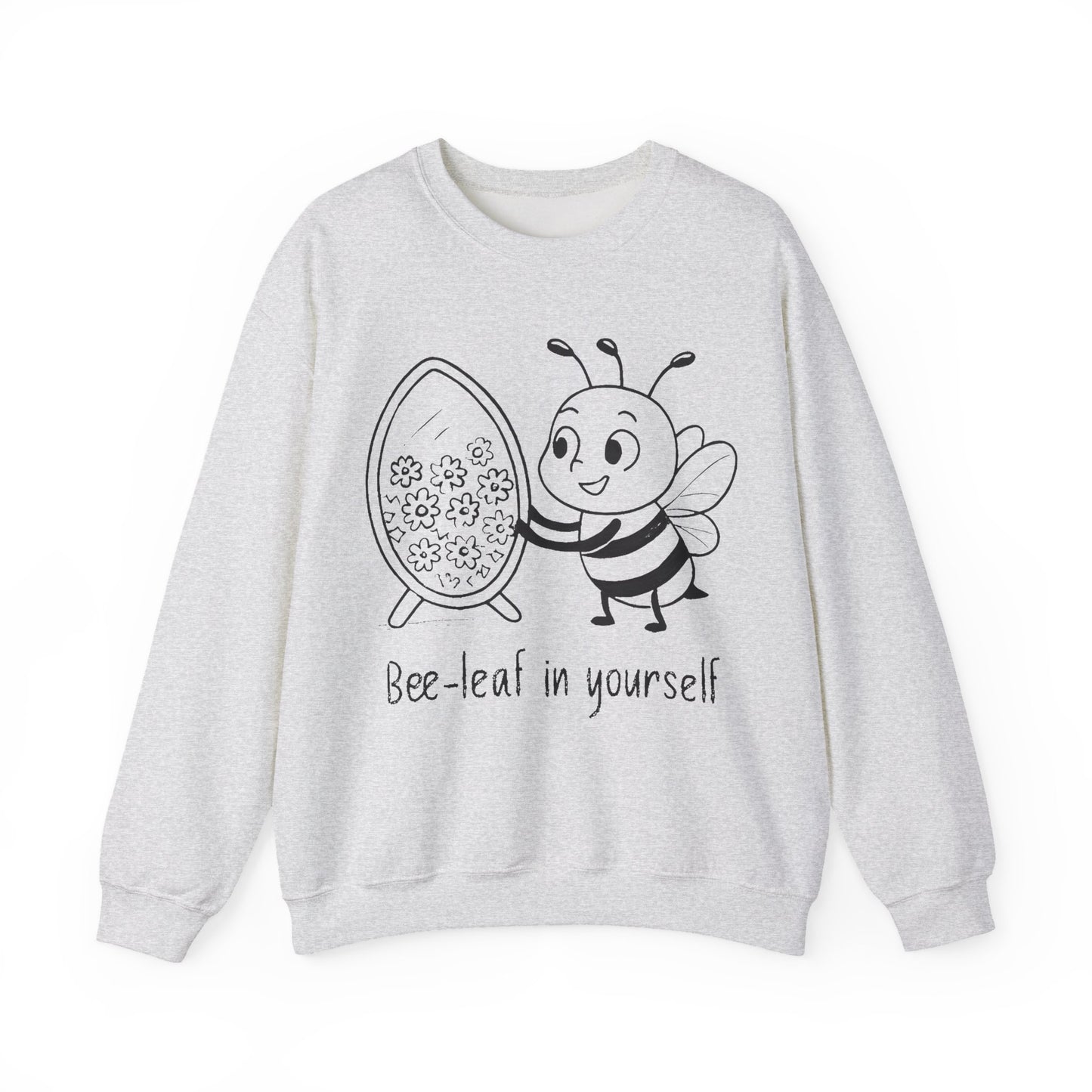 Believe In Yourself  - Chalkboard Playful Bee Gazes into Leaf Mirror Sweatshirt