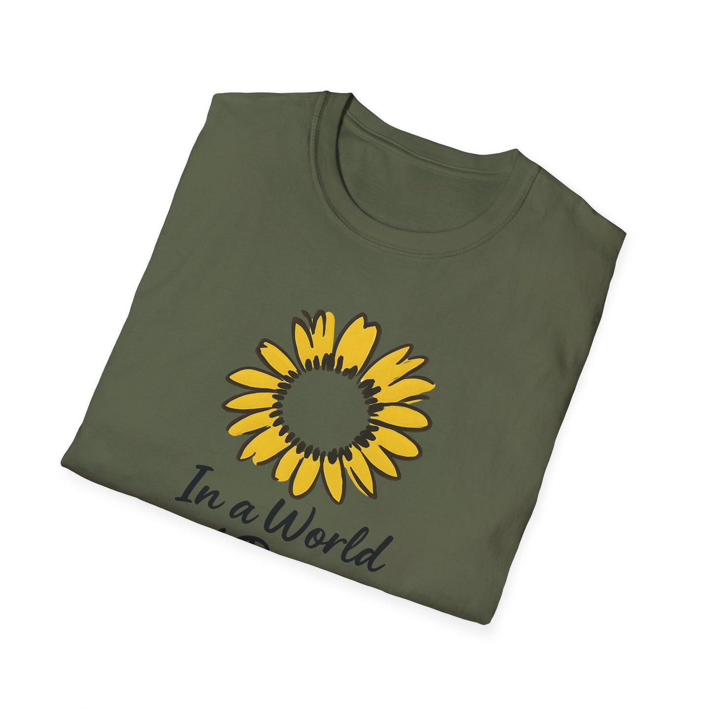In a World of Roses Be a Sunflower T-Shirt - Cheerful Sunflower -  Botanical Line Art Design