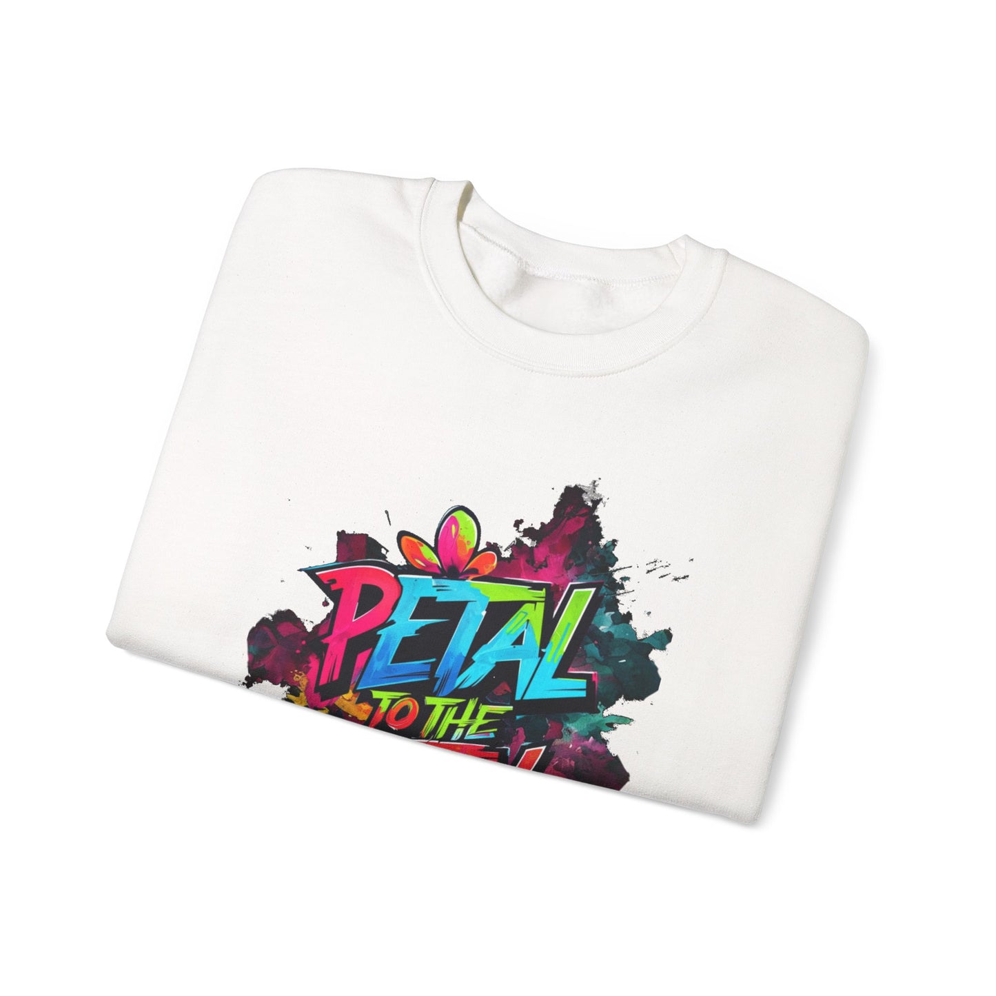 Petal To The Metal – Playful Vibrant Graffiti Typography Sweatshirt