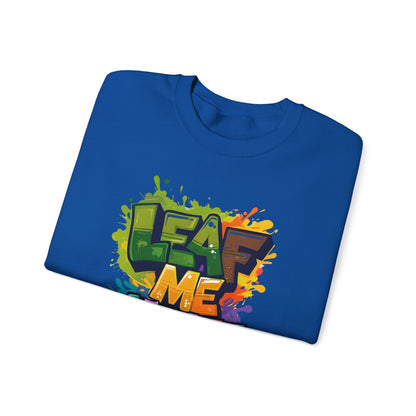 Leaf Me Alone – Playful Graffiti Typography Sweatshirt