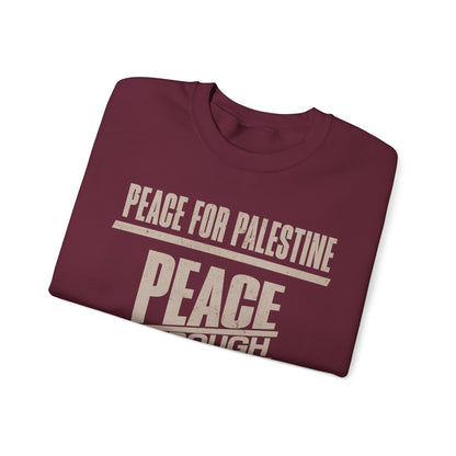 Peace for palestine, peace through justice, justice for palestine Sweatshirt