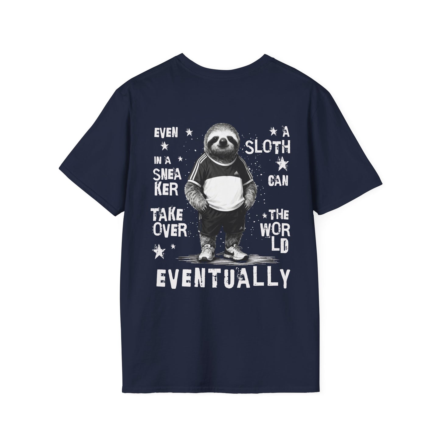 Even A Sloth In A Sneaker Can Takeover The World Eventually - Monochrome Sloth Distressed Front and Back Design T-Shirt