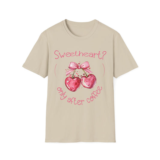 Sweetheart? Only After Coffee -  Watercolor Playful Heart Cherry  T-Shirt