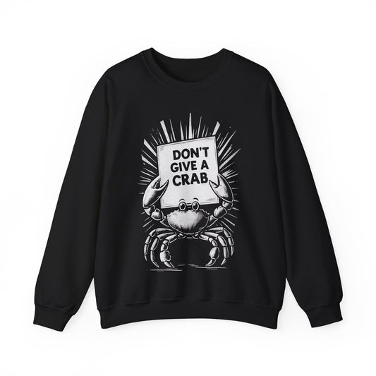 Don't Give A Crab! - Playful White Stencil Crab Holding A Sign Sweatshirt
