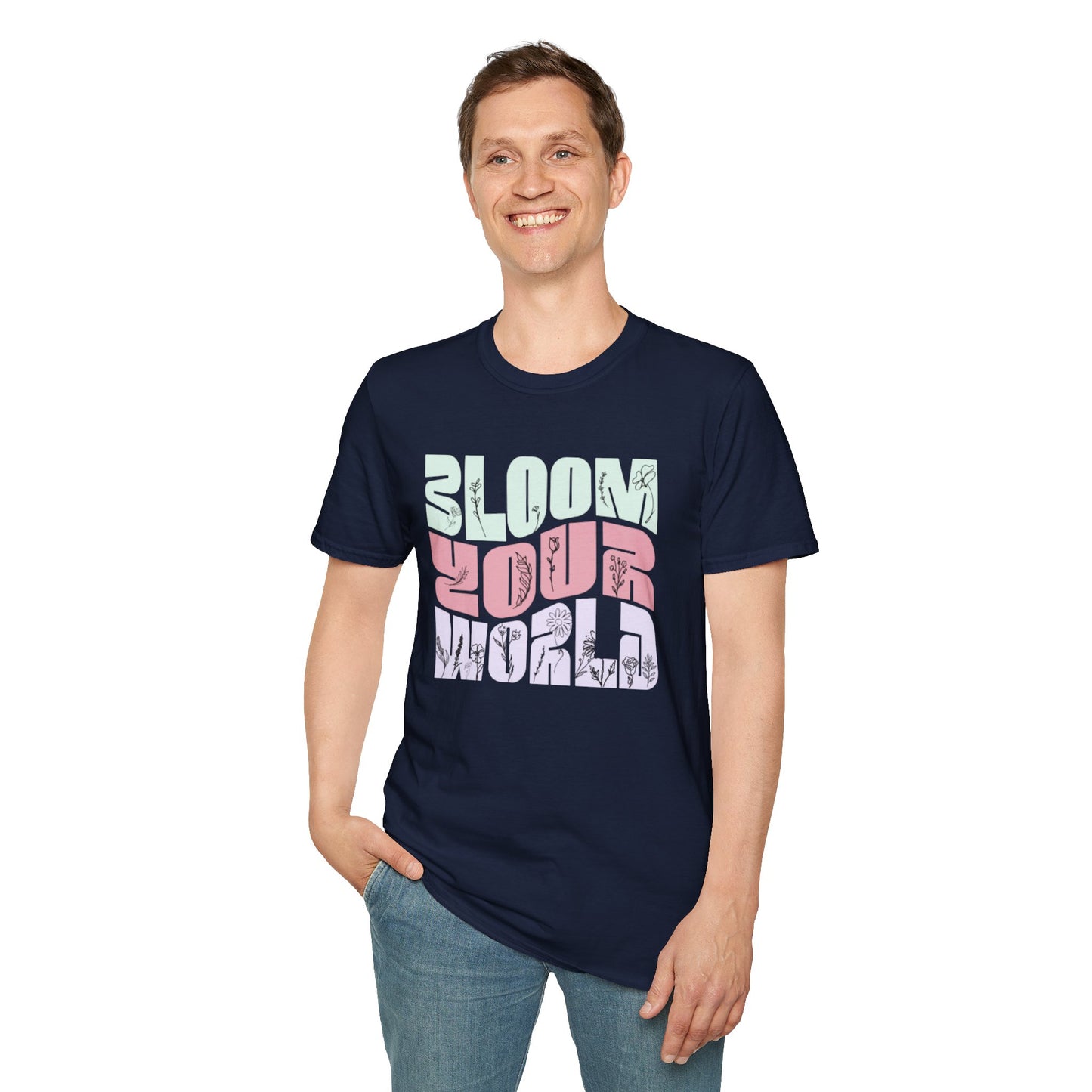 Bloom Your World - Floral Pastel Typography T-Shirt