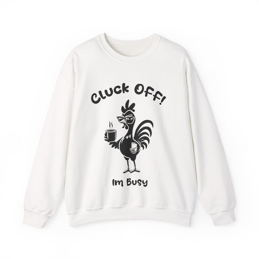 Cluck off I'm Busy - Playful Minimalistic Rooster Silhouette With Coffee And Files Sweatshirt