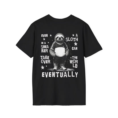 Even A Sloth In A Sneaker Can Takeover The World Eventually - Monochrome Sloth Distressed Front and Back Design T-Shirt