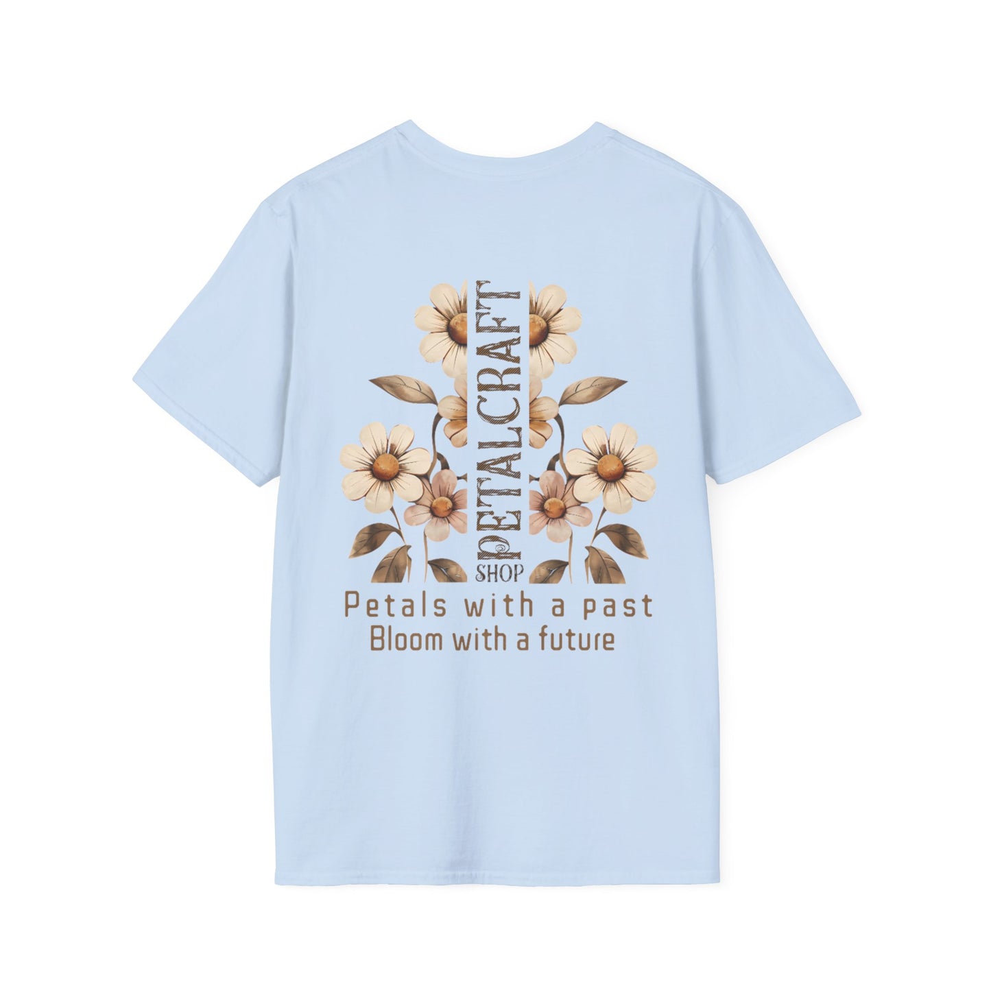 Petalcraft Shop Petals with a past Bloom with a future T-Shirt – Metal Style Floral Typography Front and Back Design