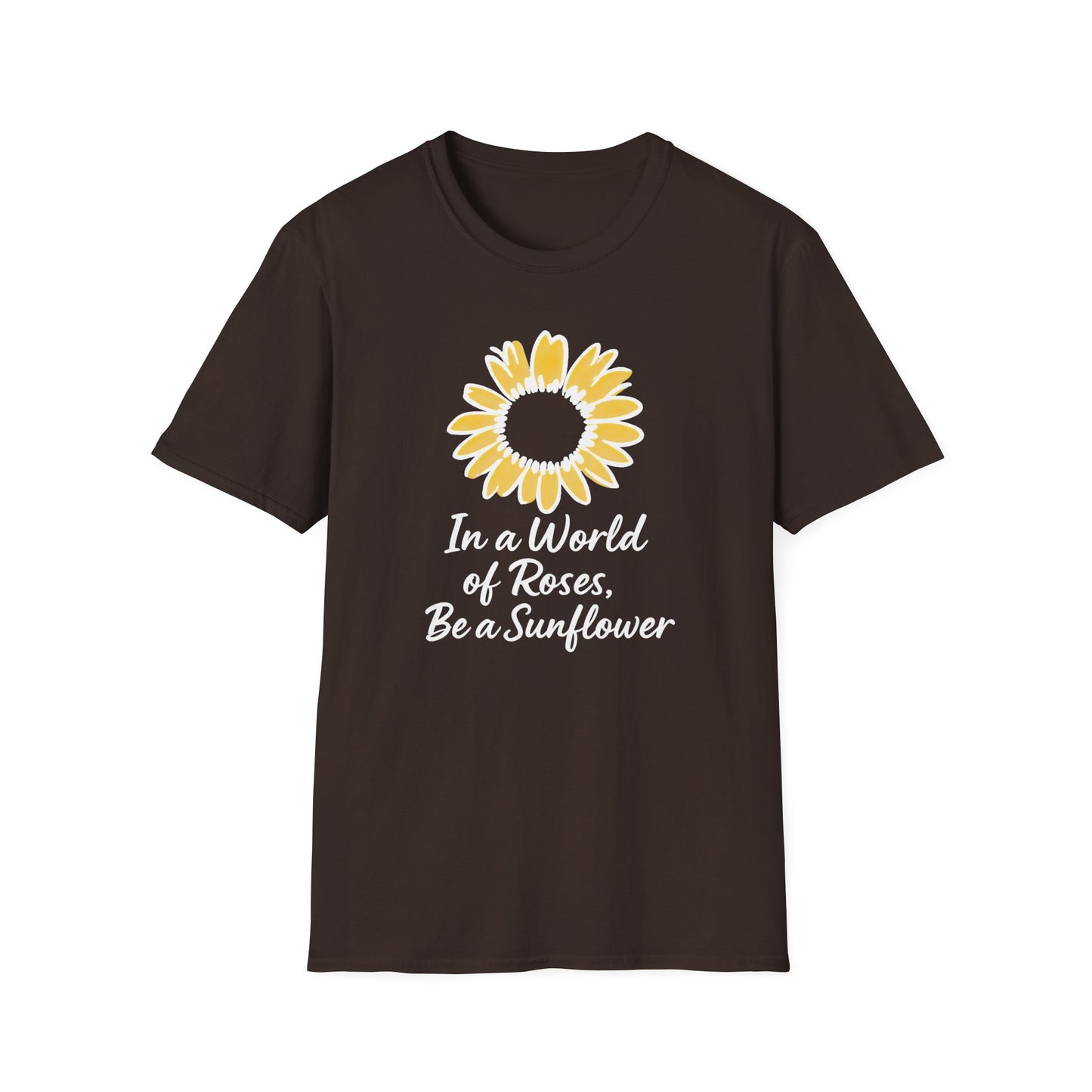 In a World of Roses Be a Sunflower T-Shirt - Cheerful Sunflower -  Botanical Line Art Design