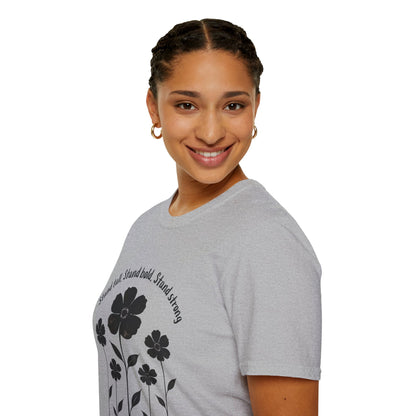 Stand Tall Stand Bold Stand Strong T-Shirt -  Black Ink Silhouette Floral Design