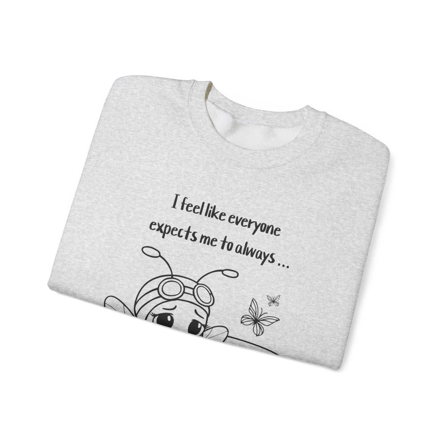 Bee Happy - Sad Bee Sitting on Couch With Self Talk Sweatshirt