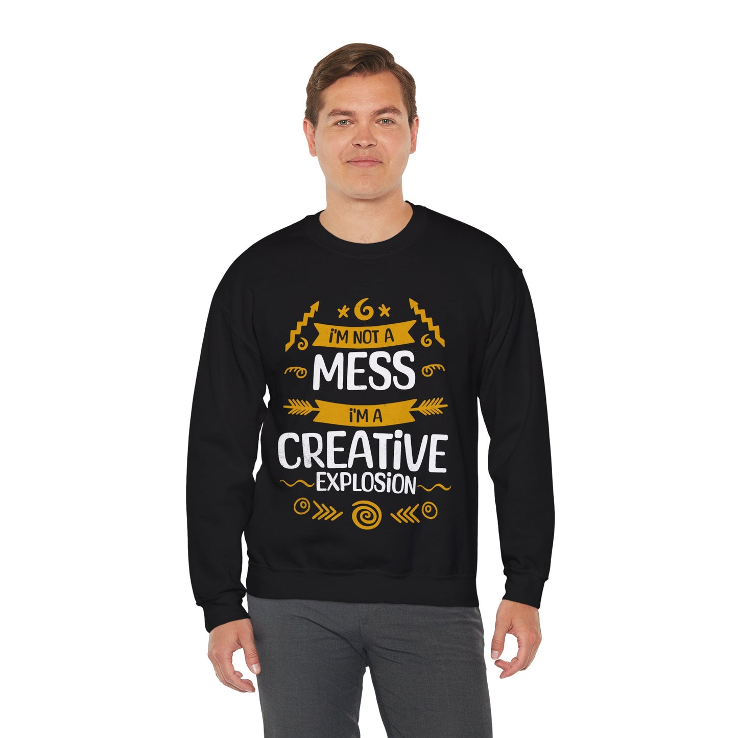 I'm Not A Mess, I'm A Creative Explosion - Playful Typography Sweatshirt