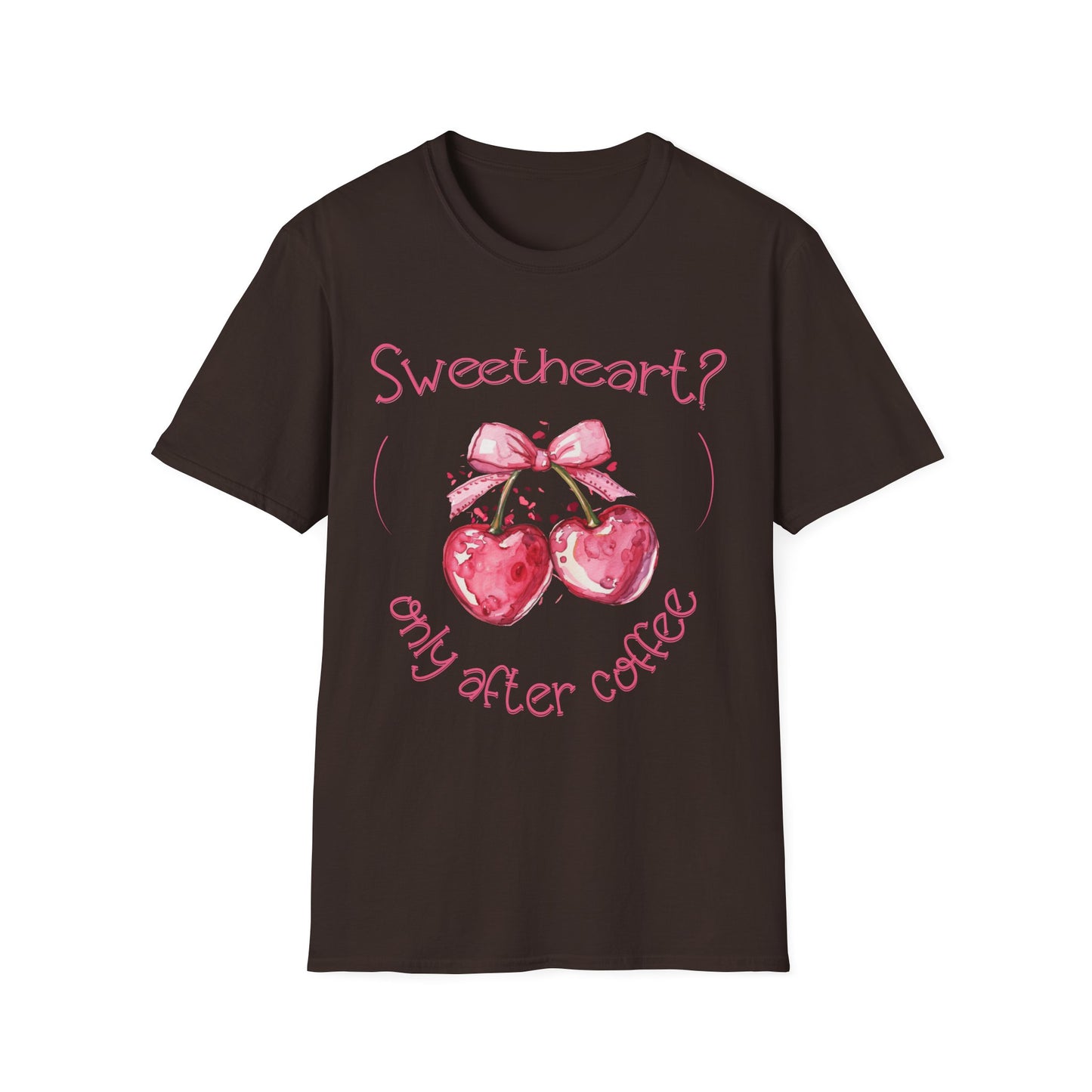 Sweetheart? Only After Coffee -  Watercolor Playful Heart Cherry  T-Shirt