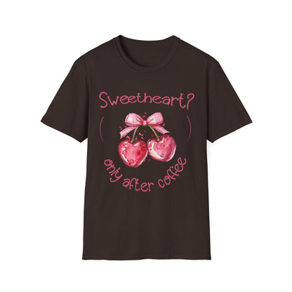 Sweetheart? Only After Coffee -  Watercolor Playful Heart Cherry  T-Shirt
