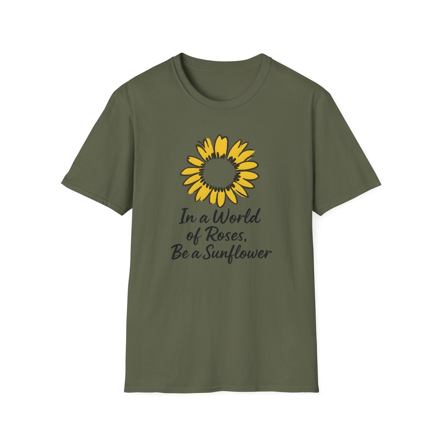 In a World of Roses Be a Sunflower T-Shirt - Cheerful Sunflower -  Botanical Line Art Design