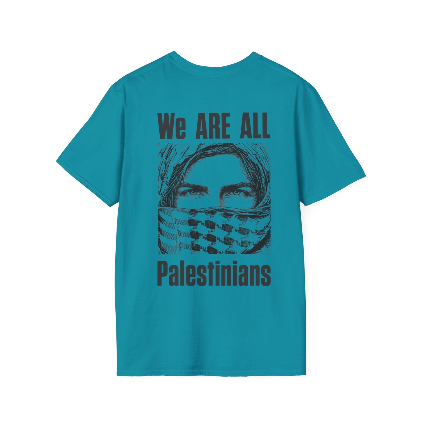 We Are All Palestinians - Front And Back Design Man's Face T-Shirt