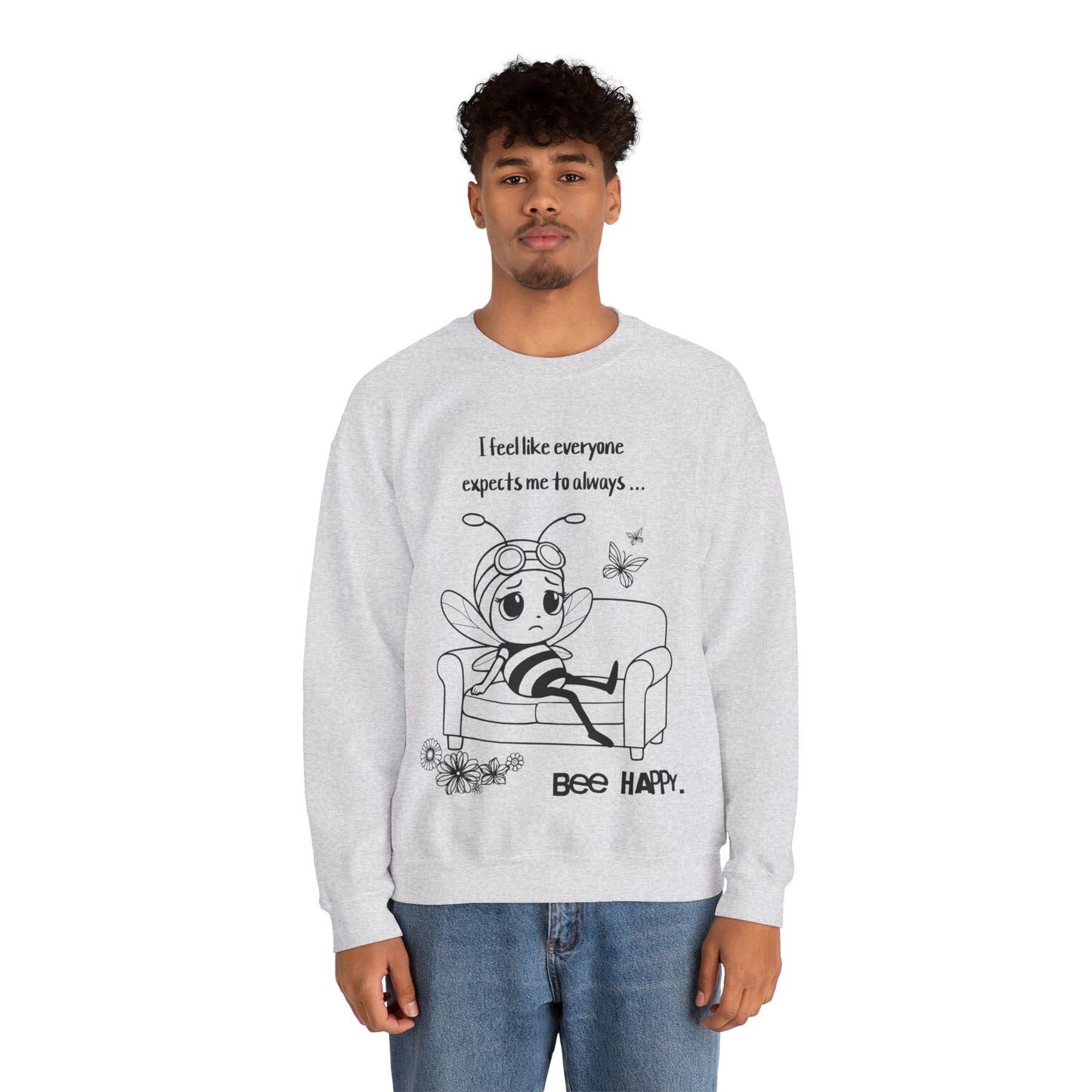 Bee Happy - Sad Bee Sitting on Couch With Self Talk Sweatshirt
