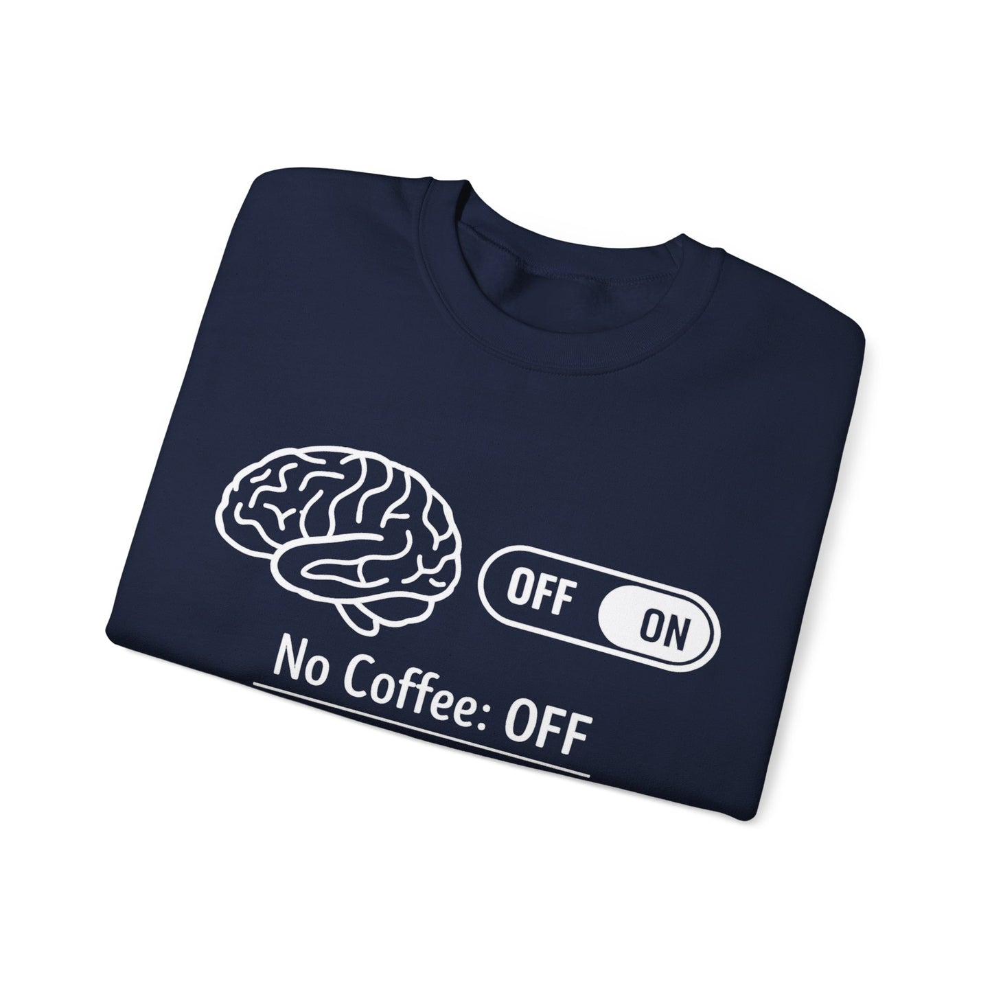 My brain Is On With Coffee- Playful Coffee Sketch Sweatshirt