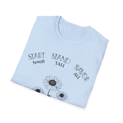 Start Small Stand Tall Savor All T-Shirt – Minimalistic Daisy Flower Line Art Design