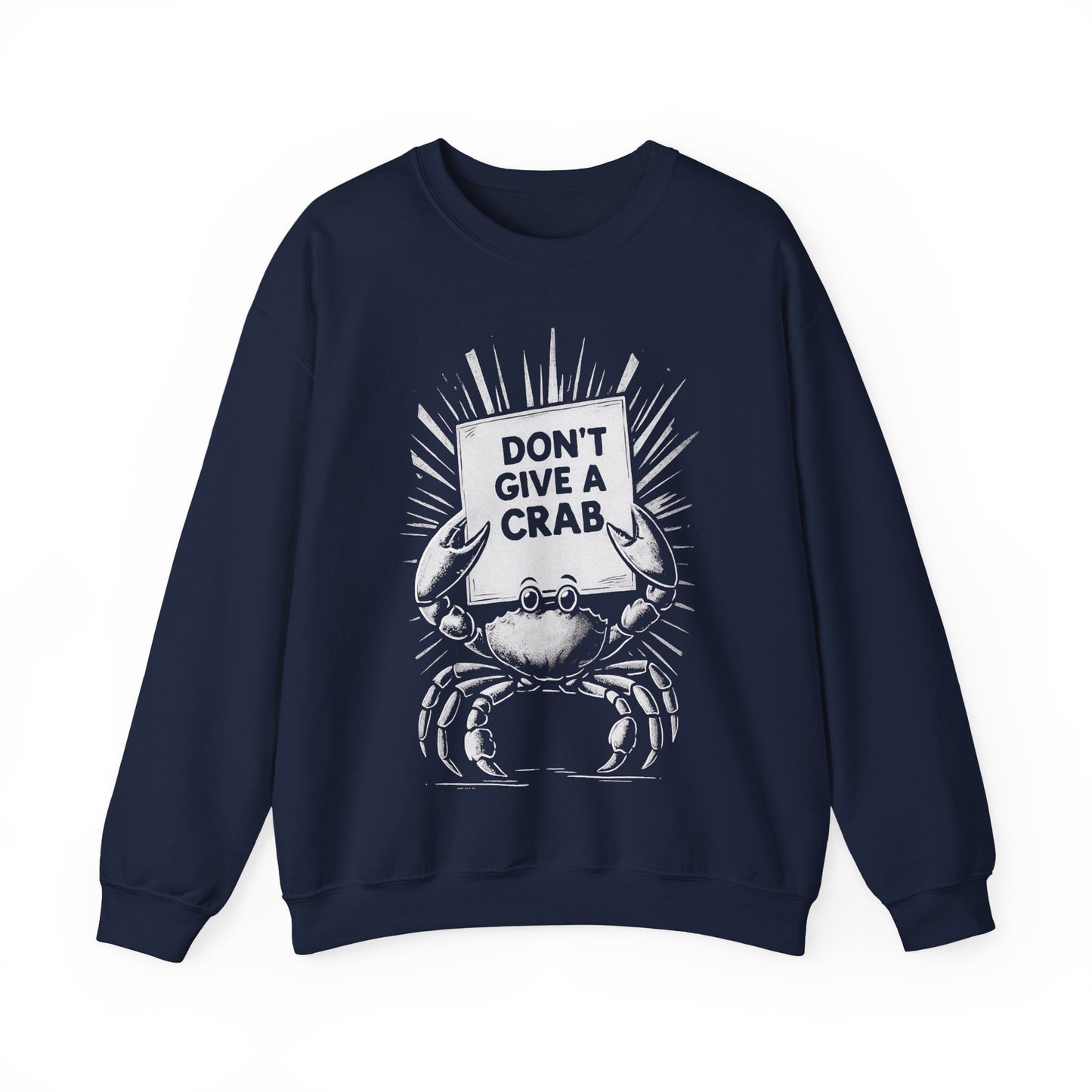 Don't Give A Crab! - Playful White Stencil Crab Holding A Sign Sweatshirt