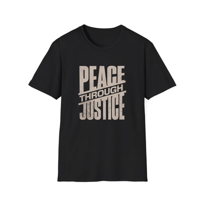 Peace Through Justice - Activism Typography T-Shirt