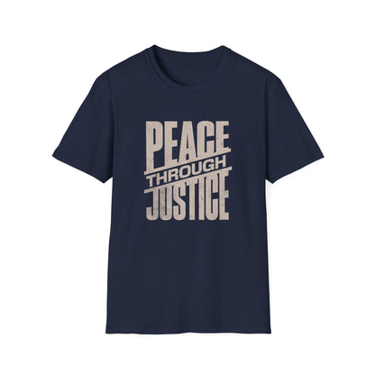 Peace Through Justice - Activism Typography T-Shirt