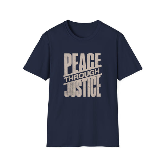 Peace Through Justice - Activism Typography T-Shirt