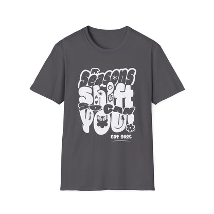 Seasons Shift So Can You T-Shirt - Monochrome Bubbly Typography  Design